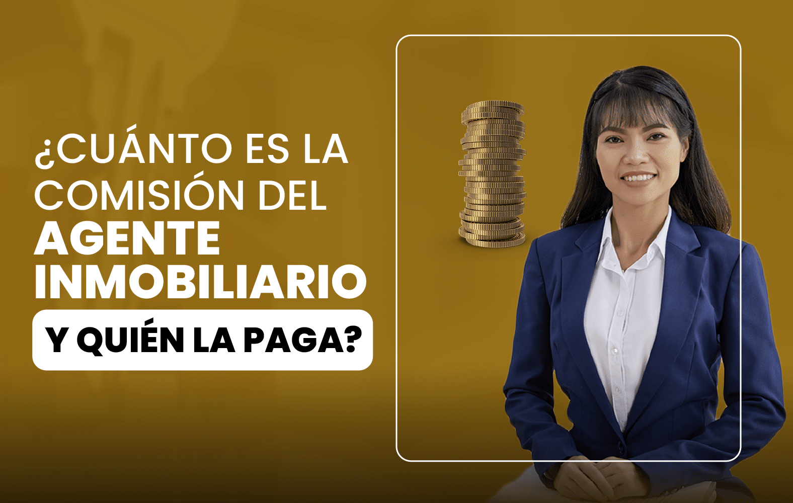 ¿Cuánto es la comisión del agente inmobiliario y quién la paga?