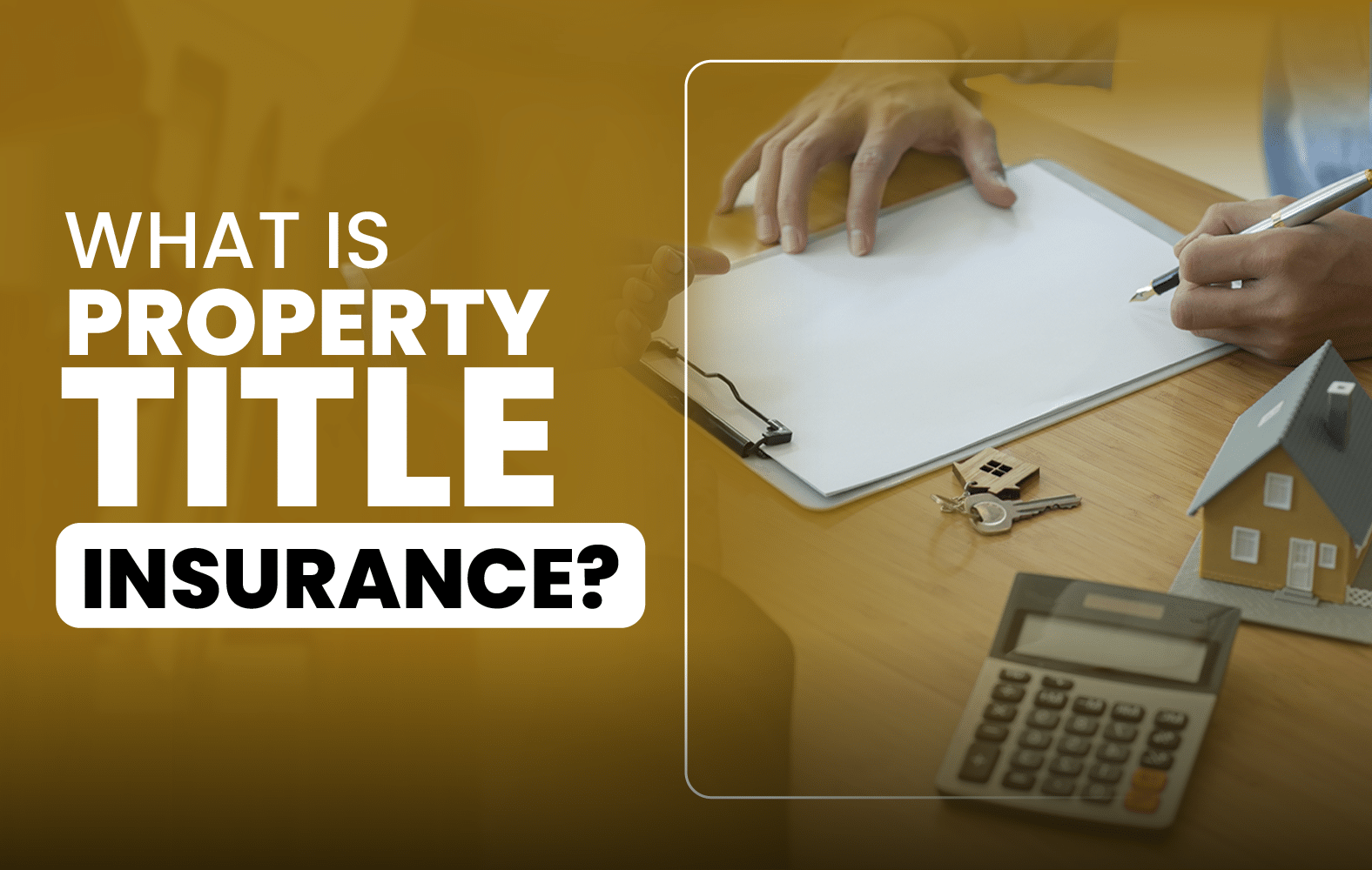 What is Property Title Insurance?