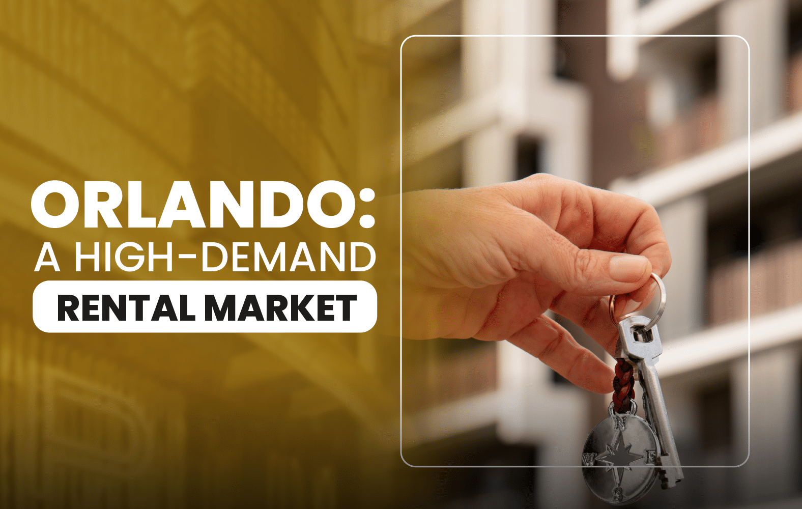 Orlando: A High-Demand Rental Market