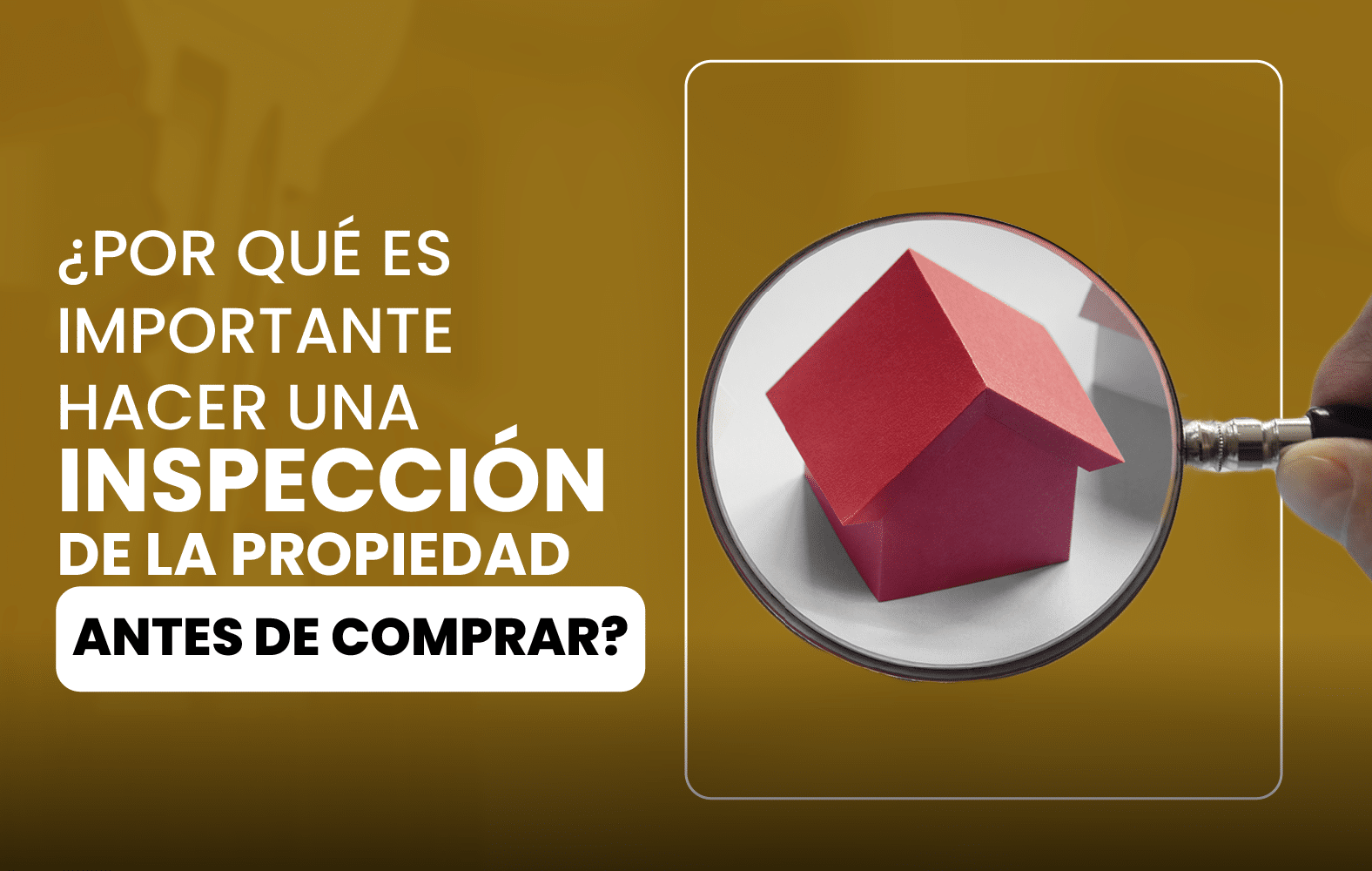 ¿Por qué es importante hacer una inspección de la propiedad antes de comprar?