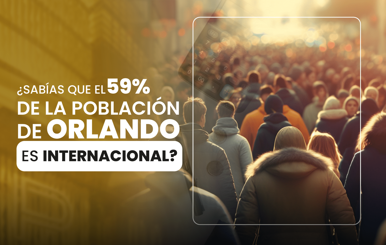 ¿Sabías que el 59% de la población de Orlando es internacional?