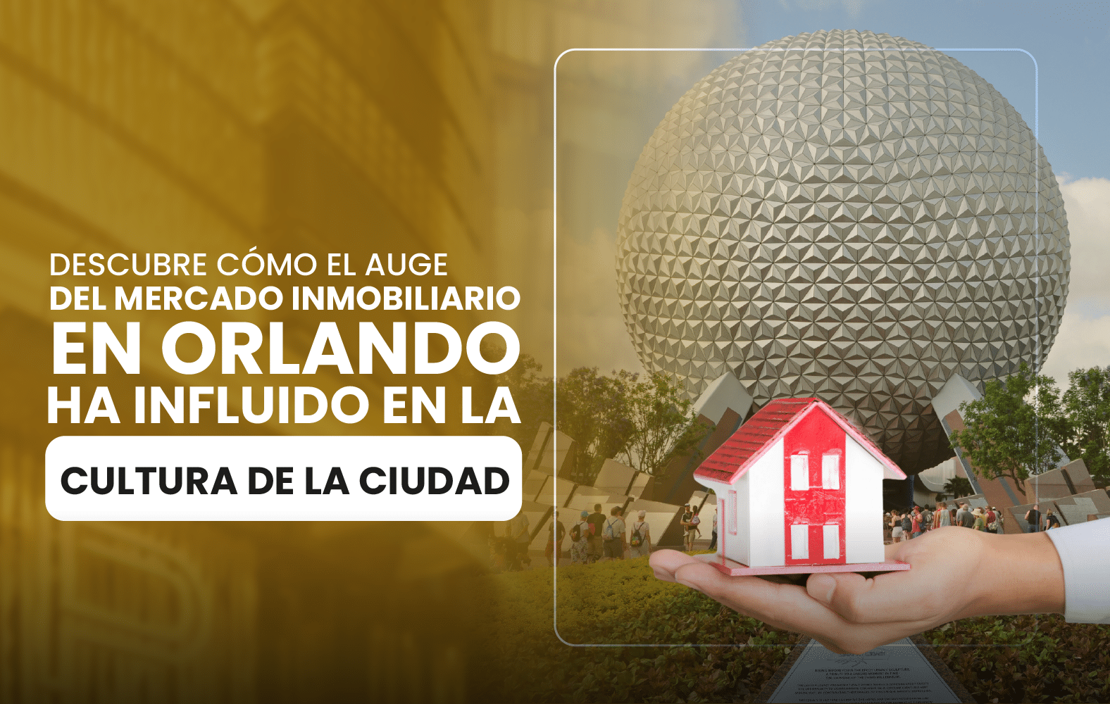 Descubre cómo el auge del mercado inmobiliario en Orlando ha influido en la cultura  de la ciudad.