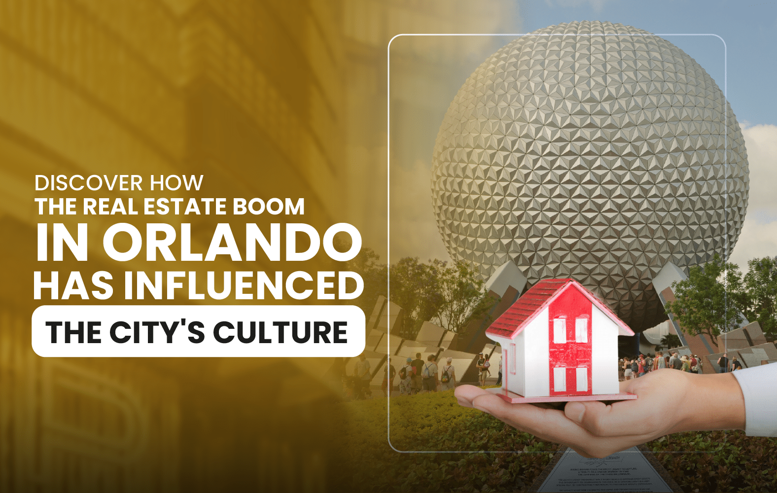 Discover How the Real Estate Boom in Orlando Has Influenced the City’s Culture