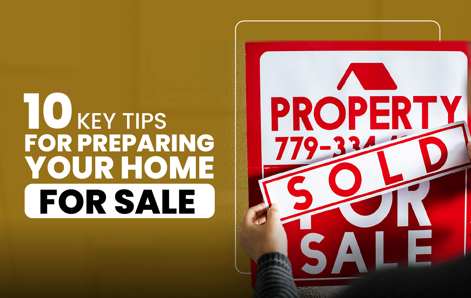 10 Key Tips for Preparing Your Home for Sale