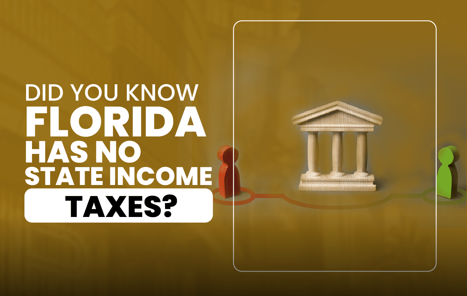 Did You Know Florida Has No State Income Taxes?