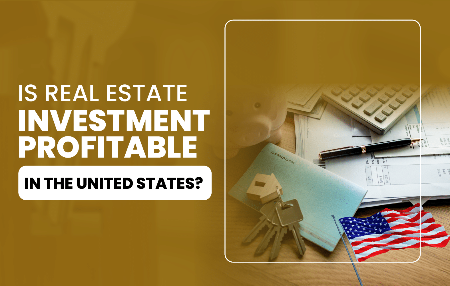 Is Real Estate Investment Profitable in the United States?