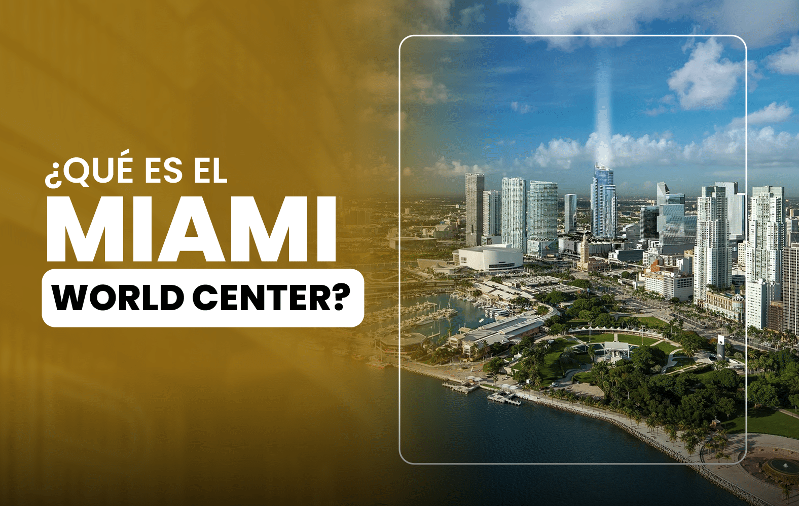 ¿Qué es el Miami World Center?