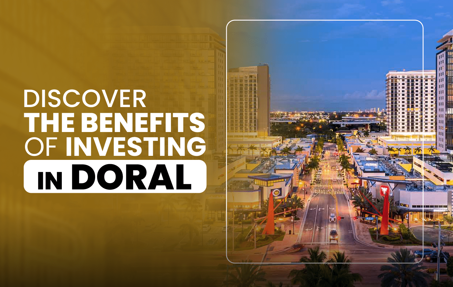 Discover the Benefits of Investing in Doral